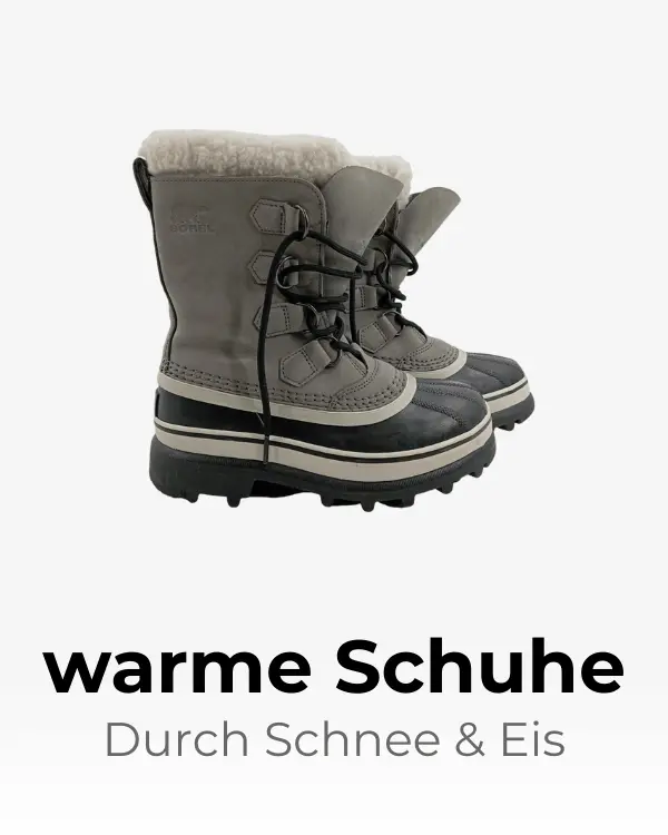 Warme Schuhe - Durch Schnee & Eis